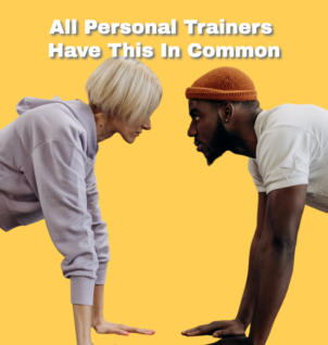 Personal Trainers Have This In Common