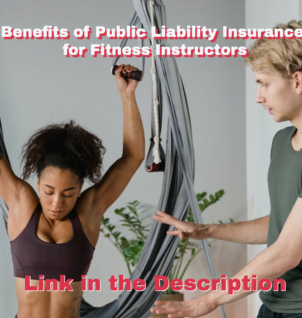 Benefits of Public Liability Insurance for Fitness Instructors