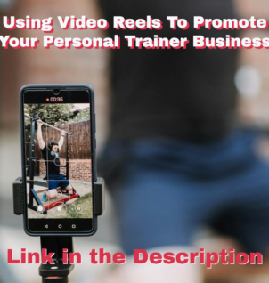 Using Video Reels To Promote Your Personal Trainer Business