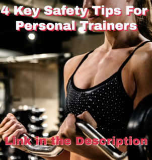 4 Key Safety Tips For Personal Trainers
