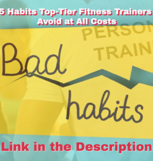 5 Habits Top-Tier Fitness Trainers Avoid at All Costs