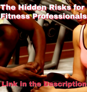 The Hidden Risks for Fitness Professionals
